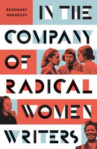 Produktbild: Hennessy, R: In the Company of Radical Women Writers