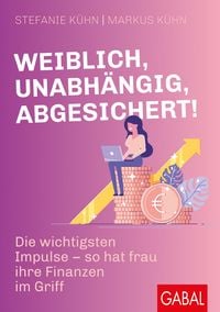 Produktbild: Weiblich, unabh&auml;ngig, abgesichert!
