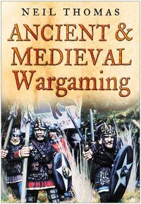 Produktbild: Thomas, N: Ancient and Medieval Wargaming
