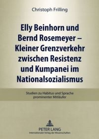 Produktbild: Elly Beinhorn und Bernd Rosemeyer &ndash; Kleiner Grenzverkehr zwischen Resistenz und Kumpanei im Nationalsozialismus