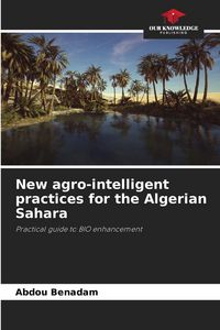 Produktbild: New agro-intelligent practices for the Algerian Sahara