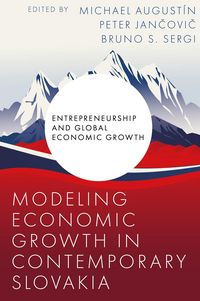 Produktbild: Modeling Economic Growth in Contemporary Slovakia