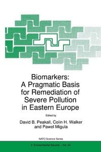 Produktbild: Biomarkers: A Pragmatic Basis for Remediation of Severe Pollution in Eastern Europe