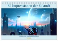 Produktbild: KI-Impressionen der Zukunft (Tischkalender 2026 DIN A5 quer), CALVENDO Monatskalender