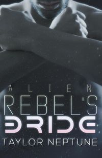 Produktbild: Alien Rebel's Bride