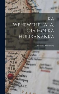 Produktbild: Ka Wehewehehala, Oia Hoi Ka Hulikananka