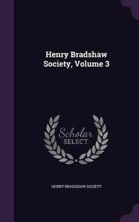 Produktbild: Henry Bradshaw Society, Volume 3