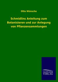 Produktbild: Schmidlins Anleitung zum Botanisieren und zur Anlegung von Pflanzensammlungen