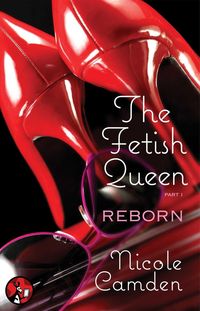 Produktbild: The Fetish Queen, Part One: Reborn