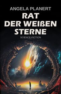 Produktbild: Rat der Wei&szlig;en Sterne - Ein Science-Fiction-Roman