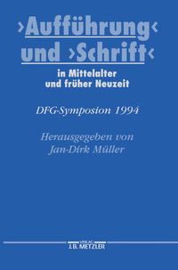 Produktbild: "Auff&uuml;hrung" und "Schrift" in Mittelalter und fr&uuml;her Neuzeit