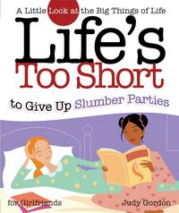 Produktbild: Life's too Short to Give up Slumber Parties
