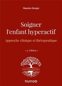 Produktbild: Soigner l'enfant hyperactif : approche clinique et th&eacute;rapeutique