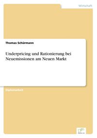 Produktbild: Underpricing und Rationierung bei Neuemissionen am Neuen Markt