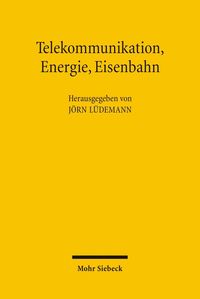 Bild vom Artikel Telekommunikation, Energie, Eisenbahn vom Autor Jörn Lüdemann