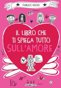Produktbild: Il libro che ti spiega tutto sull'amore