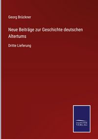Produktbild: Neue Beitr&auml;ge zur Geschichte deutschen Altertums