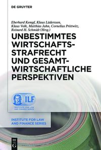 Produktbild: Unbestimmtes Wirtschaftsstrafrecht und gesamtwirtschaftliche Perspektiven