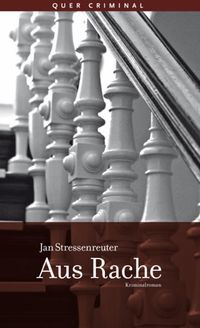 Bild vom Artikel Aus Rache vom Autor Jan Stressenreuter
