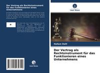 Produktbild: Der Vertrag als Rechtsinstrument f&uuml;r das Funktionieren eines Unternehmens