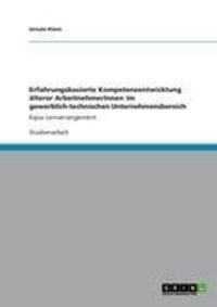 Produktbild: Erfahrungsbasierte Kompetenzentwicklung &auml;lterer ArbeitnehmerInnen im gewerblich-technischen Unternehmensbereich