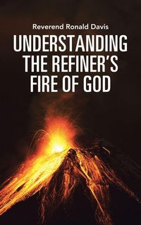 Produktbild: Understanding the Refiner's Fire of God