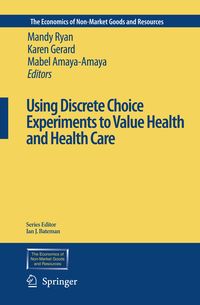 Produktbild: Using Discrete Choice Experiments to Value Health and Health Care