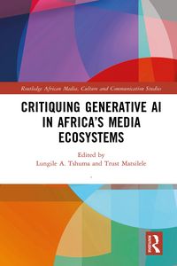 Produktbild: Critiquing Generative AI in Africa's Media Ecosystems