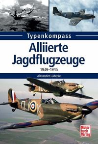 Bild vom Artikel Alliierte Jagdflugzeuge vom Autor Alexander Lüdeke