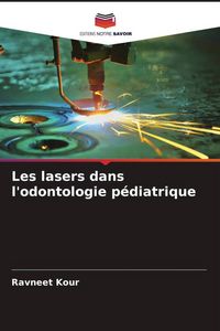 Produktbild: Les lasers dans l'odontologie p&eacute;diatrique