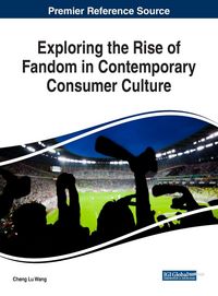 Produktbild: Exploring the Rise of Fandom in Contemporary Consumer Culture