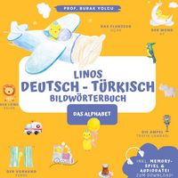 Produktbild: Linos Deutsch T&uuml;rkisch Bildw&ouml;rterbuch (Alphabet): Memoryspiel & Audio zum Download (W&ouml;rterbuch f&uuml;r Kinder und Anf&auml;nger) - Almanca T&uuml;rkce cocuk kitabi