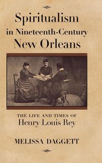 Produktbild: Spiritualism in Nineteenth-Century New Orleans
