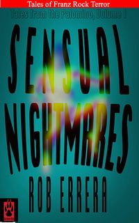 Produktbild: Sensual Nightmares: Tales From The Palomino, Vol. 1 (Franz Rock Terror)
