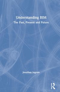 Produktbild: Ingram, J: Understanding BIM