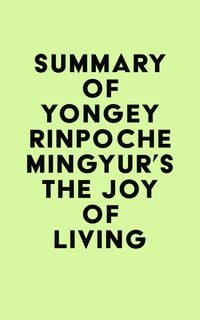 Produktbild: Summary of Yongey Rinpoche Mingyur's The Joy of Living