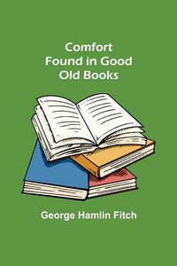 Produktbild: Comfort Found in Good Old Books