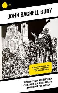 Produktbild: Geschichte des Ostr&ouml;mischen Reiches vom Fall Irenes bis zur Herrschaft von Basilius I.