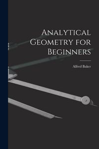 Produktbild: Analytical Geometry for Beginners [microform]