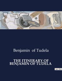Produktbild: THE ITINERARY OF BENJAMIN OF TUDELA