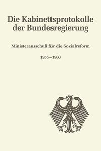 Produktbild: Ministerausschu&szlig; f&uuml;r die Sozialreform 1955-1960