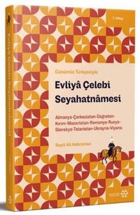 Produktbild: G&uuml;n&uuml;m&uuml;z T&uuml;rkcesiyle Evliya Celebi Seyahatnamesi 7. Kitap