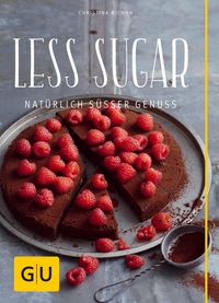 Produktbild: Less Sugar - Nat&uuml;rlich s&uuml;&szlig;er Genuss
