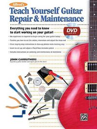 Produktbild: Carruthers, J: Alfred's Teach Yourself Guitar Repair & Maint