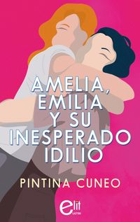 Produktbild: Amelia, Emilia y su inesperado idilio