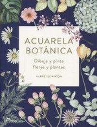 Produktbild: Acuarela bot&aacute;nica : dibuja y pinta flores