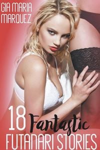 Produktbild: 18 Fantastic Futanari Stories