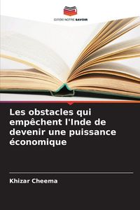 Produktbild: Les obstacles qui emp&ecirc;chent l'Inde de devenir une puissance &eacute;conomique