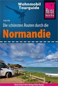 Bild vom Artikel Reise Know-How Wohnmobil-Tourguide Normandie vom Autor Gaby Gölz