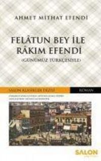 Produktbild: Felatun Bey ile Rakim Efendi G&uuml;n&uuml;m&uuml;z T&uuml;rkcesiyle